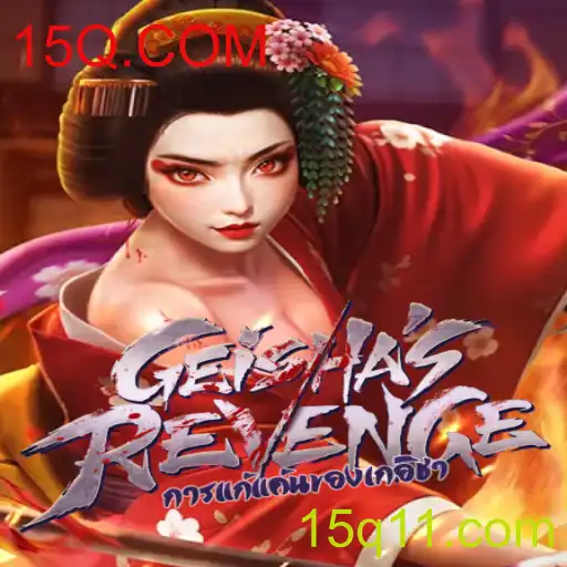 GeishasRevenge: A Experiência de Jogo Revolucionária de 15Q.COM